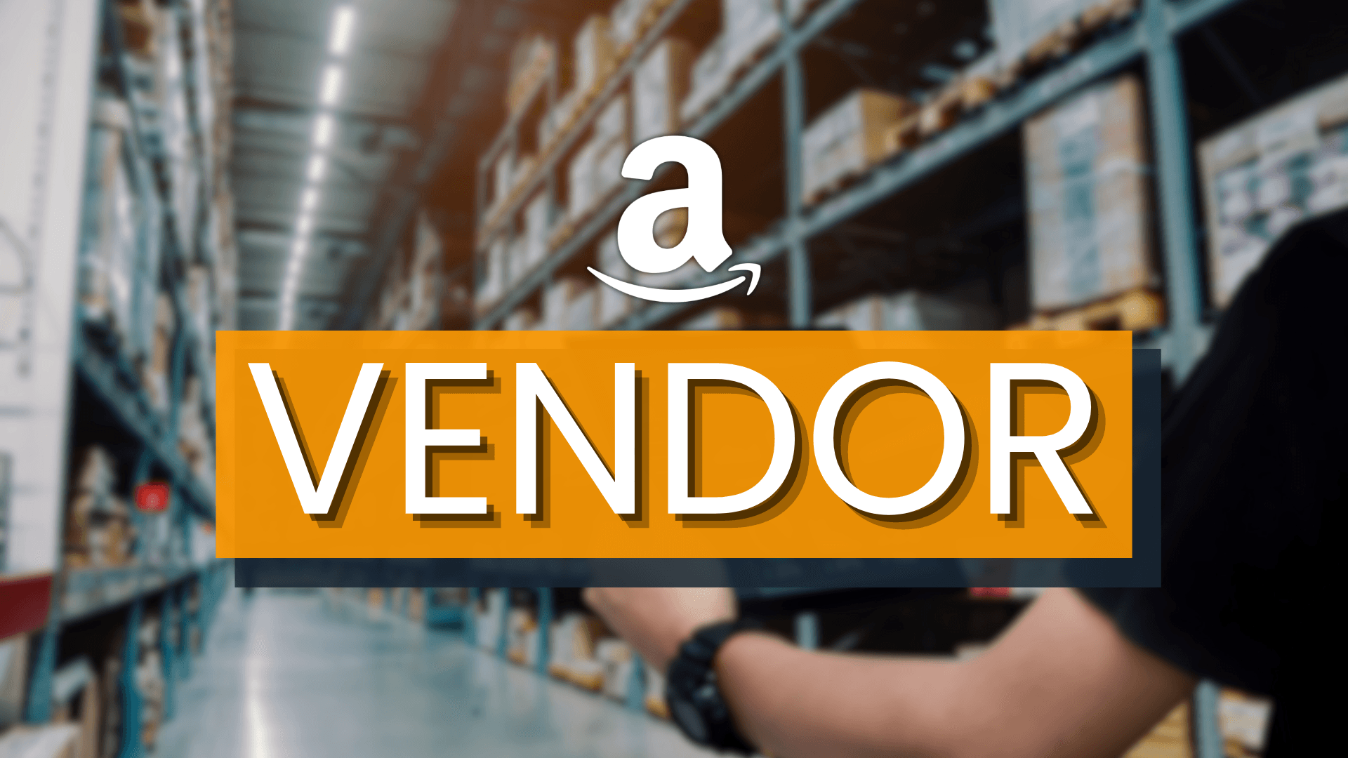 Amazon Vendor - In cosa consiste questo modello di vendita?