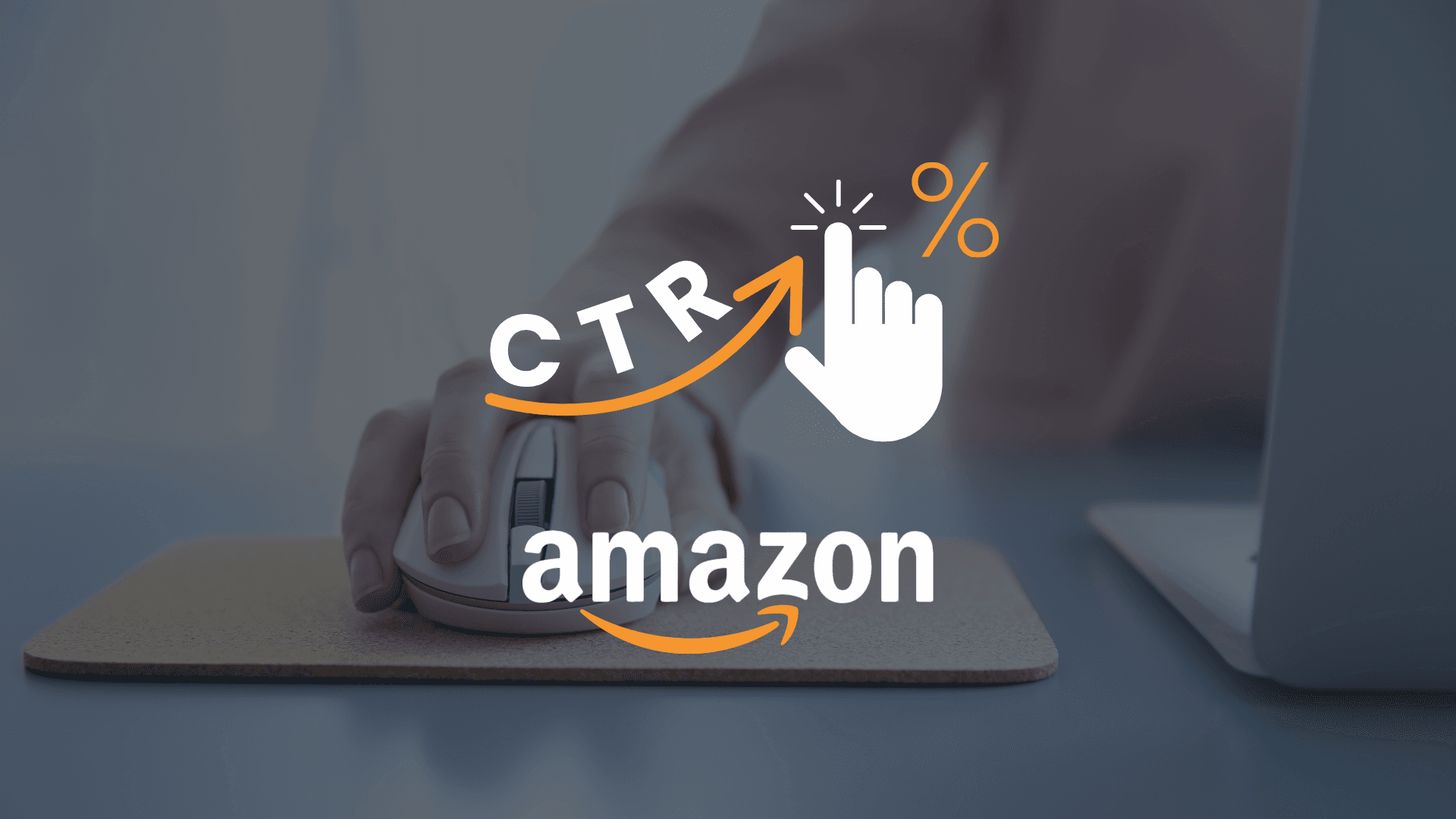 CTR Amazon: come misurarlo e migliorare i clic sulle offerte