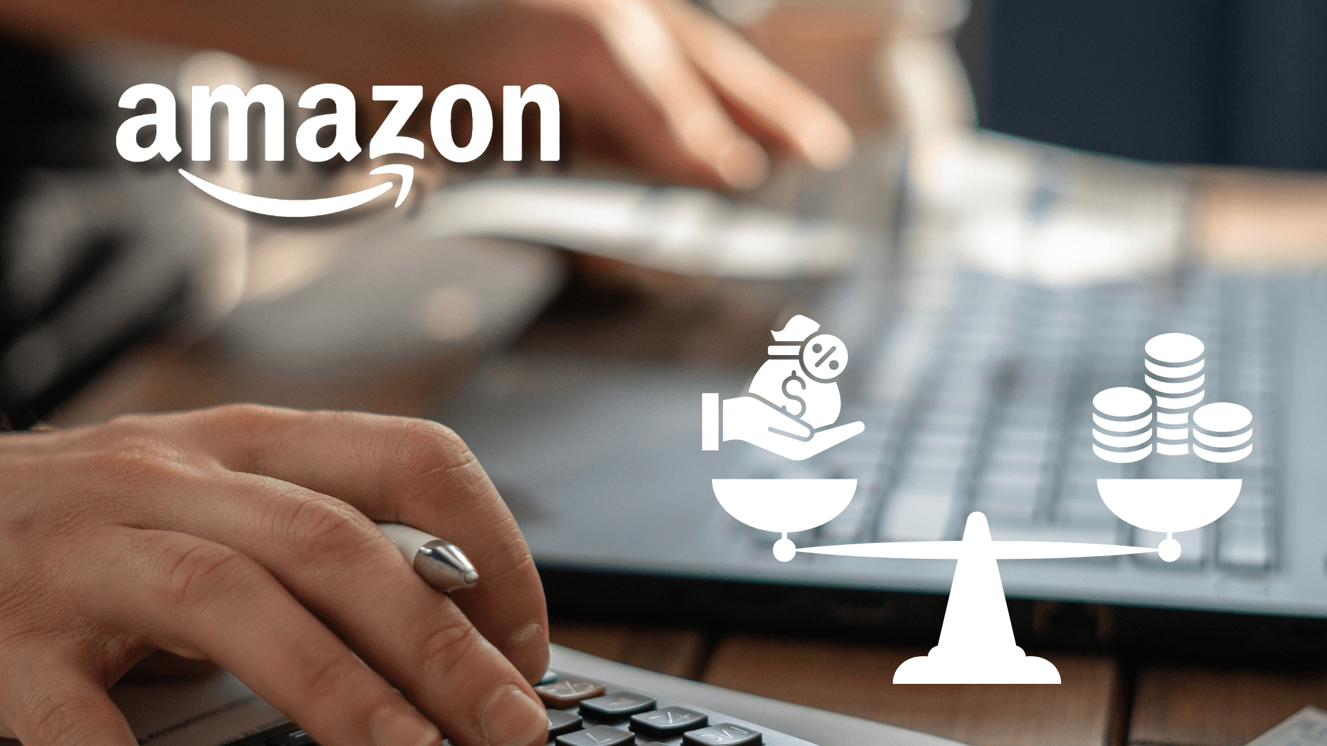 Amazon – Commissioni, tariffe e costi di vendita che devi conoscere